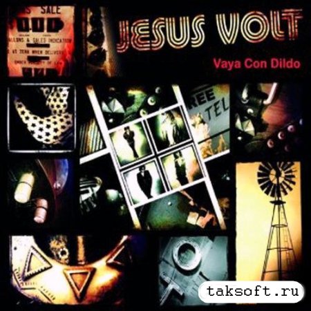 Jesus Volt - Vaya Con Dildo (2013)